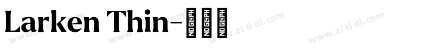 Larken Thin字体转换
